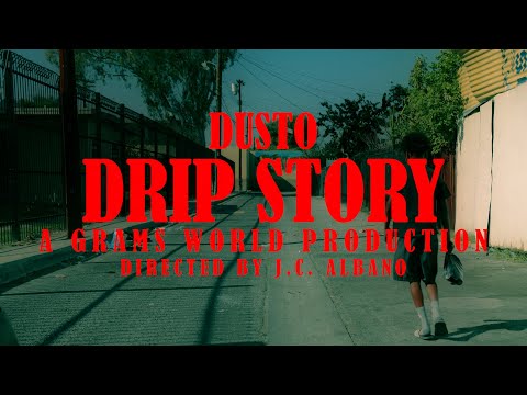 Dusto - Drip Story (Official Music Video)