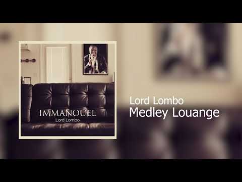Lord Lombo - MEDLEY LOUANGE (Audio - Album IMMANOUEL)