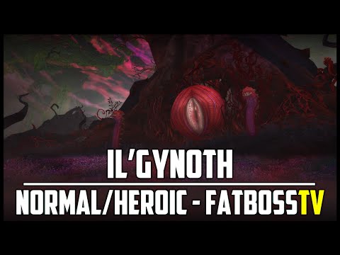 Il'gynoth Normal + Heroic Guide - FATBOSS