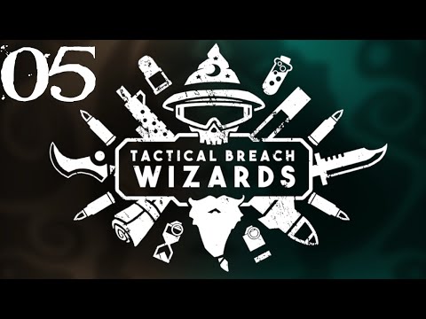 SB Plays Tactical Breach Wizards 05 - Walls With Legs