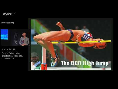 Øredev 2017 - Joshua Arnold - Cost of Delay: better prioritisation, trade-offs, conversations