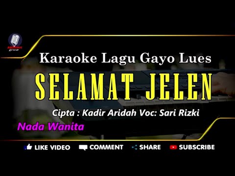 karaoke lagu gayo SELAMAT JELEN nada cewek - sari rizki