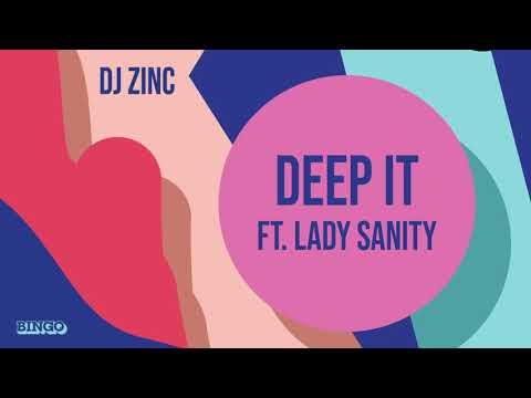 DJ Zinc feat. Lady Sanity - Deep It