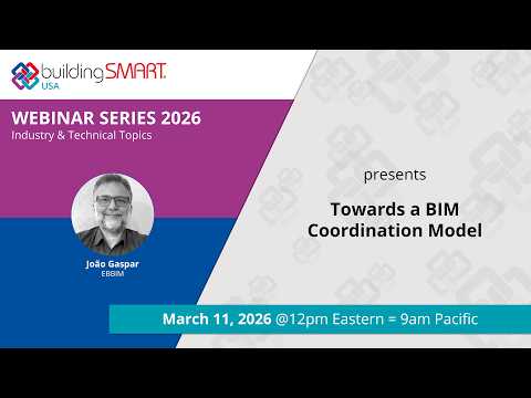 Towards a BIM Coordination Model — Joao Gaspar [bS-USA Webinar 2026-03-11 ]
