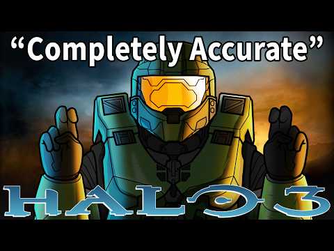 A Completely Accurate Summary of Halo 3