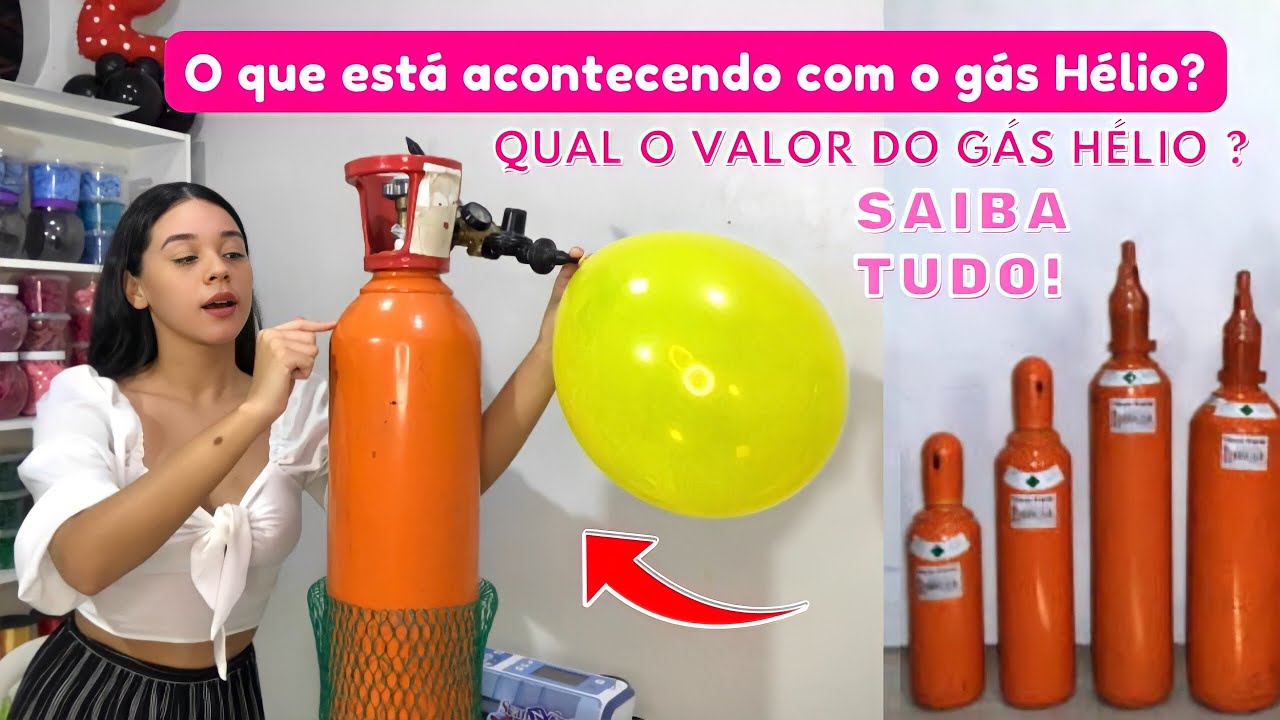 TUDO SOBRE GÁS HÉLIO | por que o gás hélio esta caro valor do gás hélio e quantos balões enche