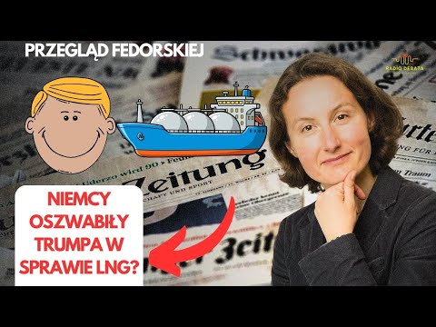 Niemcy oszwabiły Trumpa w sprawie LNG? Wsparcie dla ekstrymalnej lewicy i Vulkangruppe