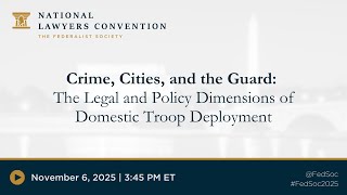 Click to play: Crime, Cities, and the Guard: The Legal and Policy Dimensions of Domestic Troop Deployment