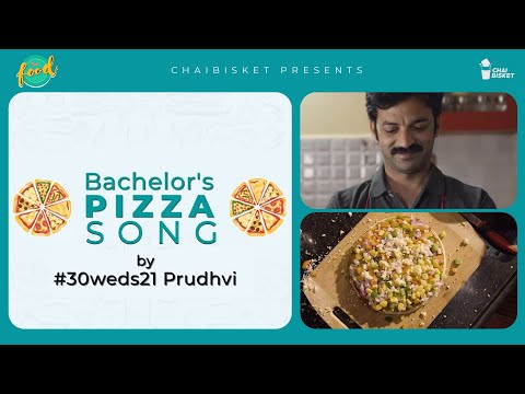 30 weds 21 Web Series | Bachelor's Pizza Song by Prudhvi | Girl Formula | Chai Bisket Food