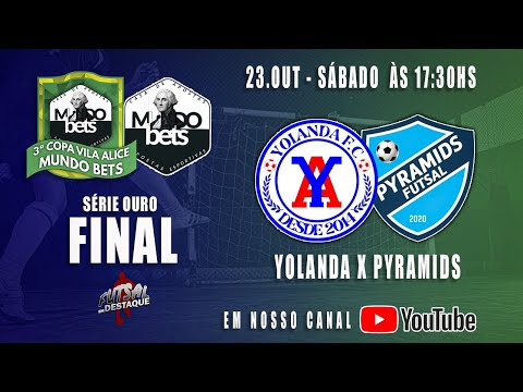 3ª COPA VILA ALICE MUNDOBETS - SÉRIE OURO - YOLANDA X PYRAMIDS