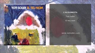 Toti Soler - L'alquimista (Single Oficial)