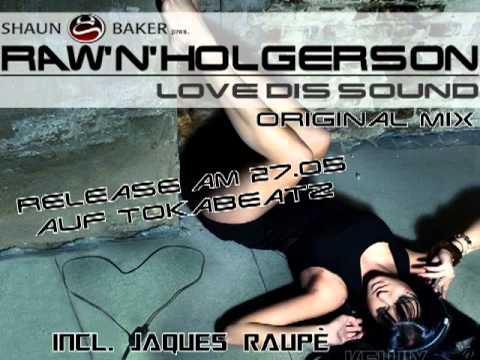 Shaun Baker pres. RAW'N'HOLGERSON(Original Mix)