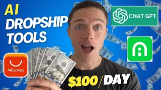 The Best AI Dropshipping Tools (To Make $100/Day)