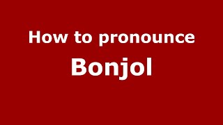 How to pronounce Bonjol