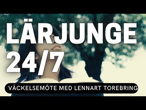 LÄRJUNGE 24/7 - Lennart Torebring - Möte 2 - Vetlanda Friförsamling