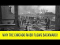 Why The Chicago River Flows Backward