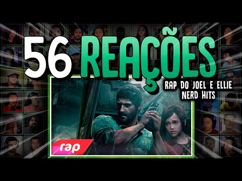 56 Reações | Rap do Joel e Ellie (The Last of Us) - OS ÚLTIMOS DE NÓS | NERD HITS (7 Minutoz)