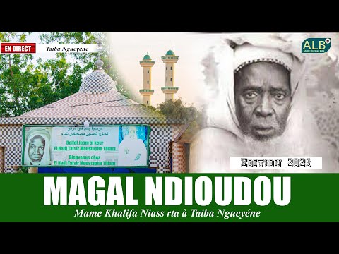 En direct 🔴 Magal Dioudou Mame Khalifa Niass rta à Taïba Ngueyéne (Édition 2026)