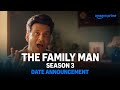 The Family Man Season 3 Date Announcement Manoj Bajpayee Sharib Hashmi And More Prime Video IN
