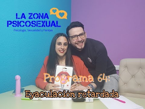 La eyaculación retardada – Programa 64 – La Zona PsicoSexual