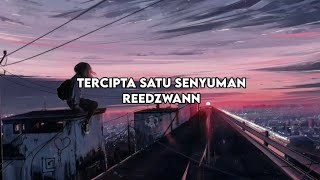 Download lagu Reedzwann - Tercipta Satu Senyuman (LIRIK) mp3