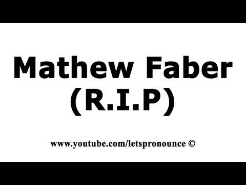 How to Pronounce Mathew Faber