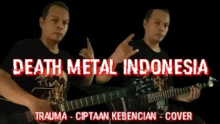 DEATH METAL INDONESIA CIPTAAN KEBENCIAN COVER...