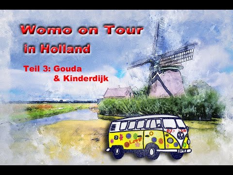 Motorhome tour in Holland - Part 3: The cheese city of Gouda and the windmills of Kinderdijk