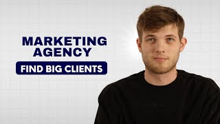 How to Find Potential Clients for Your Marketing Agency in 2026