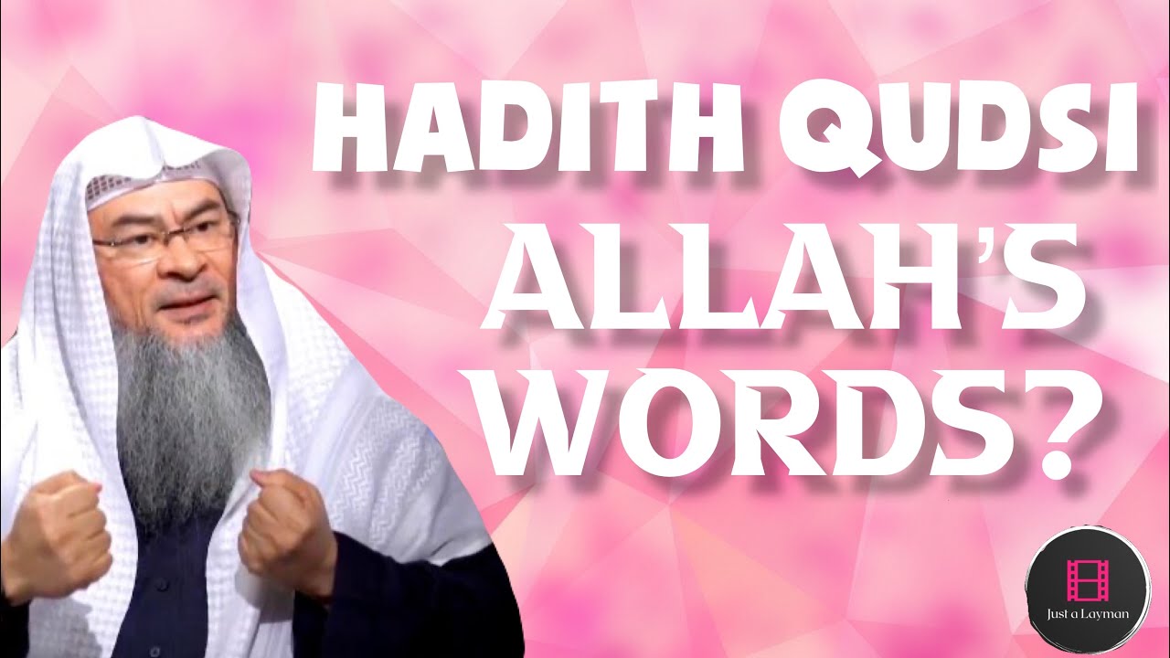 Is Hadith Qudsi Allah's Words | Sheikh Assim Al Hakeem - JAL