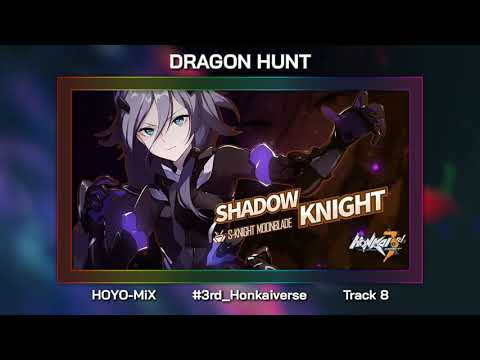 Dragon Hunt: Review OST #8 Version 2.1 PV Audio - Honkai Impact 3rd
