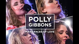 Polly Gibbons - Many Faces of Love - Documentary