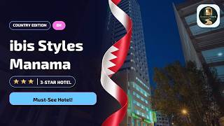Manama Bahrain: ibis Styles Manama Diplomatic Area Honest Verdict⭐