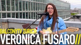 VERONICA FUSARO - OFF YOU (BalconyTV)
