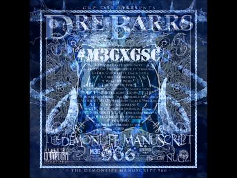 Dre Barrs - CSTS Ft. GSC