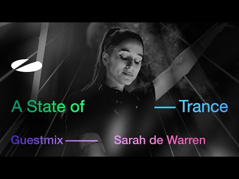 Sarah de Warren - A State of Trance Episode 1261 Guest Mix