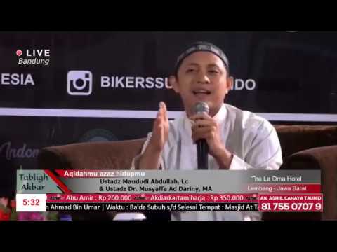 Aqidahmu azaz hidupmu (sesi I) - Ustadz Maududi Abdullah, Lc - Ustadz Dr Musyaffa Ad Dariny