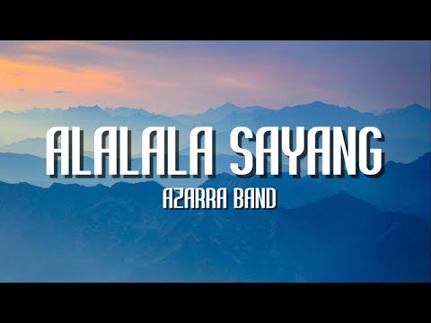 Azarra Band - Alalala Sayang (Video Lirik)