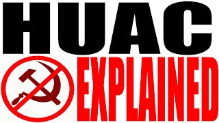 HUAC Explained (House Un-American Activities Committee) video