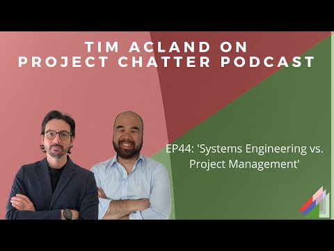 S2E44: Systems Engineering vs. Project Management with Tim Acland