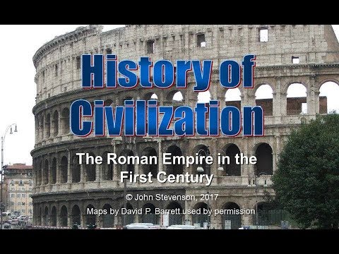History of Civilization 34: The Roman Empire in the First Century
