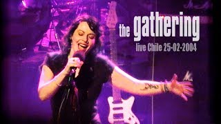 The Gathering - Live Chile 2004 (Full live Bootleg)