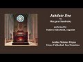 Jubilate Deo by Margaret Sandresky performed at Grace Cathedral San Francisco by Sandra Soderlund