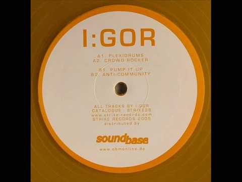 I:gor - Pump it up