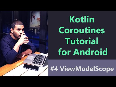 4 Kotlin Coroutines Tutorial for Android ViewModelScope