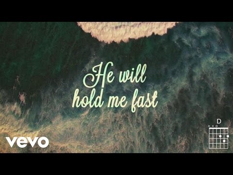 Keith & Kristyn Getty - He Will Hold Me Fast (Official Lyric Video)