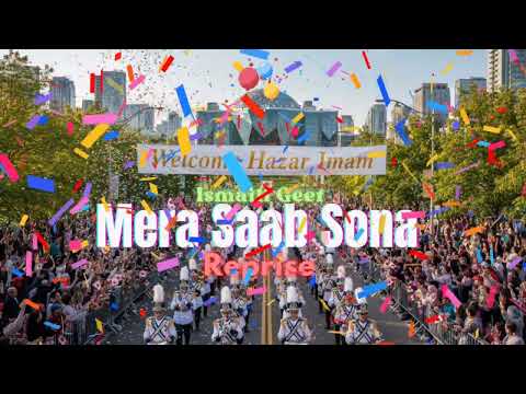 Mera Saab Sona (Reprise) | Inspired by Ismaili Geet | Welcoming Mowla to Town #USAVisit