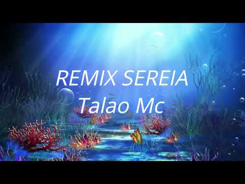 REMIX  SEREIA TALAO MC