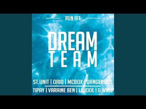 Dream Team (feat. St Unit, Orio, McBox, Dangerous, Tipay, Varaine Ben, Liljooe, G Wins) (Extend)