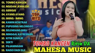 Download lagu TOMBO KANGEN, NGIDAM JEMBLEM - RIRIN DA - MAHESA MUSIC TERBARU FULL ALBUM 2025 mp3